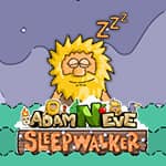 アダムとイブ：スリープウォーカー